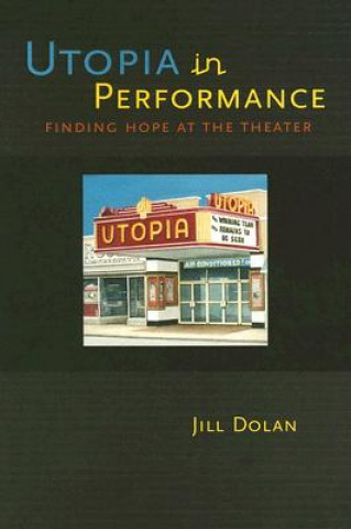 Libro Utopia in Performance Jill Dolan