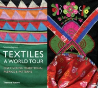 Книга Textiles: A World Tour Catherine Legrand