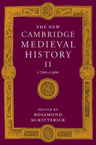 Kniha New Cambridge Medieval History: Volume 2, c.700-c.900 Rosamond McKitterick