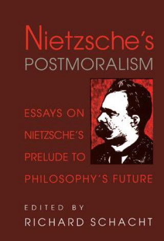 Carte Nietzsche's Postmoralism Richard Schacht