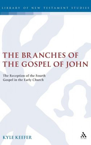 Knjiga Branches of the Gospel of John Kyle Keefer