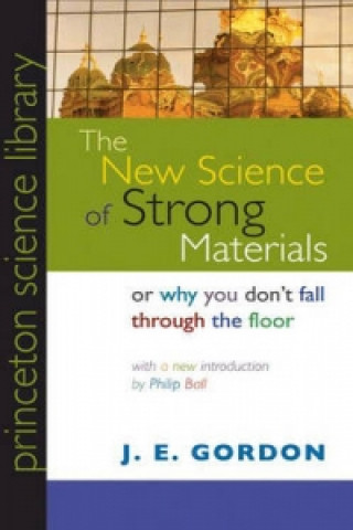 Carte New Science of Strong Materials J E Gordon