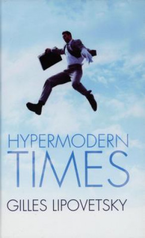 Βιβλίο Hypermodern Times  (Translated by Andrew Brown) Gilles Lipovetsky