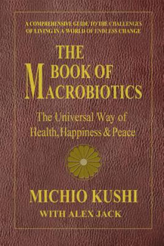 Kniha Book of Macrobiotics Michio Kushi