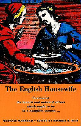 Kniha English Housewife Gervase Markham