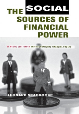 Kniha Social Sources of Financial Power Leonard Seabrooke