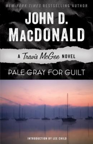 Könyv Pale Gray for Guilt John D. MacDonald