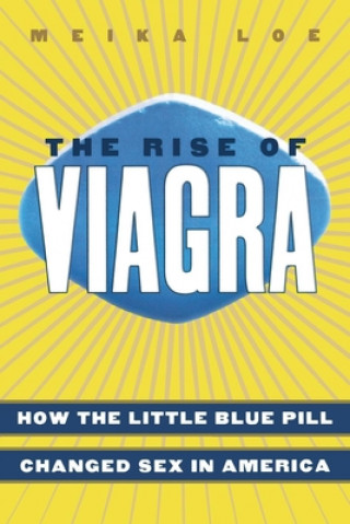 Kniha Rise of Viagra Meika Loe