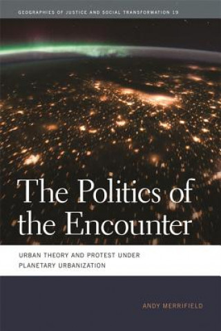 Könyv Politics of the Encounter Andy Merrifield