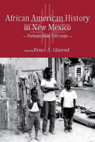 Livre African American History in New Mexico Bruce A Glasrud