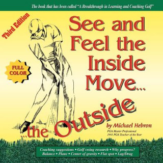 Book See & Feel the Inside Move the Outside, Third Edition - Full Color Michael Hebron