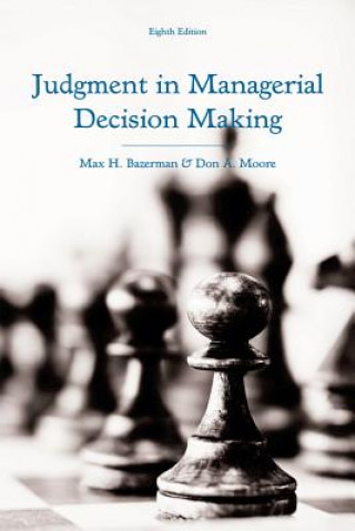 Książka Judgment in Managerial Decision Making Max H Bazerman