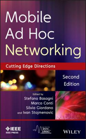 Kniha Mobile Ad Hoc Networking - Cutting Edge Directions , Second Edition Stefano Basagni