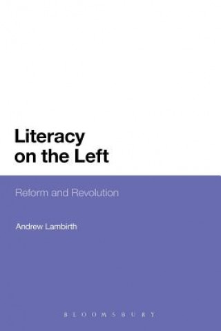 Kniha Literacy on the Left Andrew Lambirth
