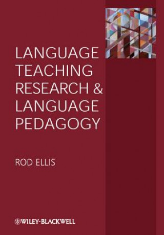 Könyv Language Teaching Research and Language Pedagogy Rod R Ellis
