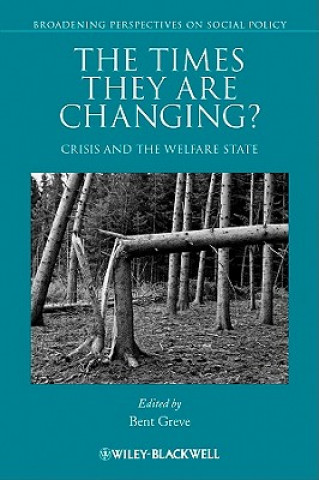 Książka Times They Are Changing? - Crisis and the Welfare State Bent Greve