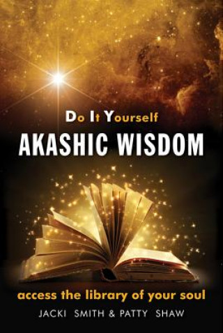 Kniha Do It Yourself Akashic Wisdom Patty Shaw