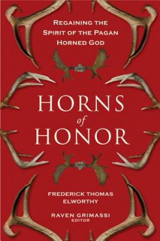 Könyv Horns of Honor Frederick Thomas Elworthy