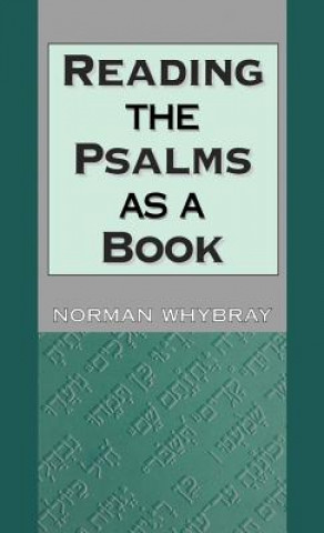 Carte Reading the Psalms as a Book R N Whybray