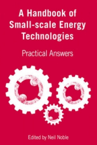 Książka Handbook of Small-scale Energy Technologies Neil Noble