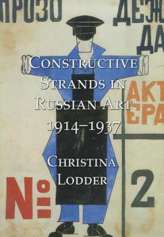 Book Constructive Strands in Russian Art, 1914-1937 Christina Lodder