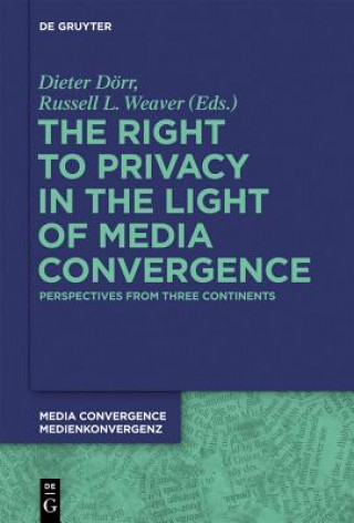 Könyv Right to Privacy in the Light of Media Convergence Dieter Dorr