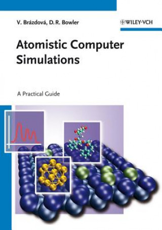 Carte Atomistic Computer Simulations a Practical Guide Veronika Brazdova