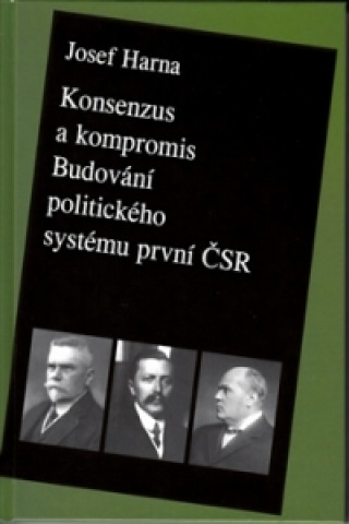Könyv KONSENZUS A KOMPROMIS Josef Harna