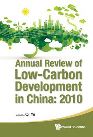 Könyv Annual Review Of Low-carbon Development In China: 2010 Ye Qi