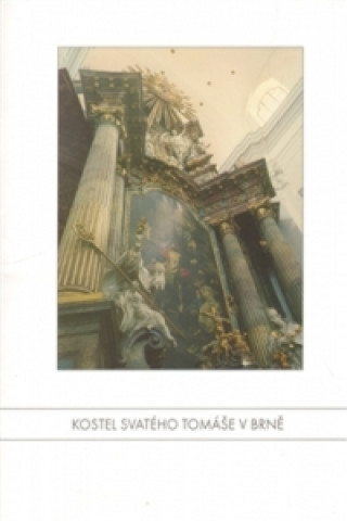 Könyv Kostel svatého Tomáše v Brně Libor Teplý