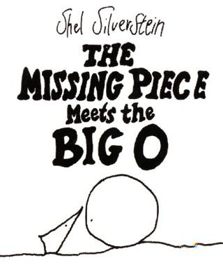 Carte Missing Piece Meets the Big O Shel Silverstein