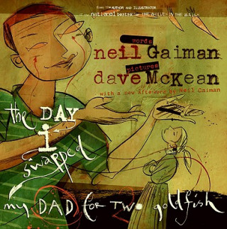 Książka The Day I Swapped My Dad for Two Goldfish Neil Gaiman