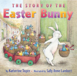 Könyv The Story of the Easter Bunny Katherine Tegen