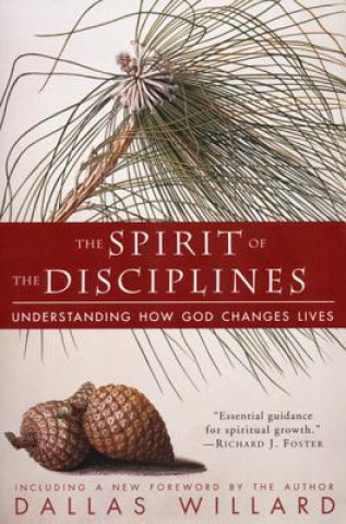 Kniha The Spirit of the Disciplines Dallas Willard
