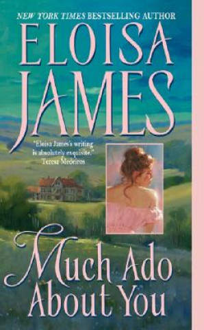 Книга Much Ado About You Eloisa James