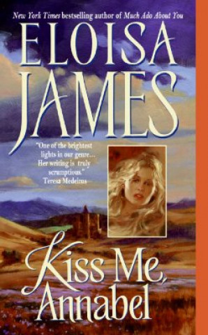 Kniha Kiss Me, Annabel Eloisa James