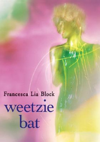 Knjiga Weetzie Bat Francesca L. Block