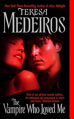 Carte The Vampire Who Loved Me Teresa Medeiros