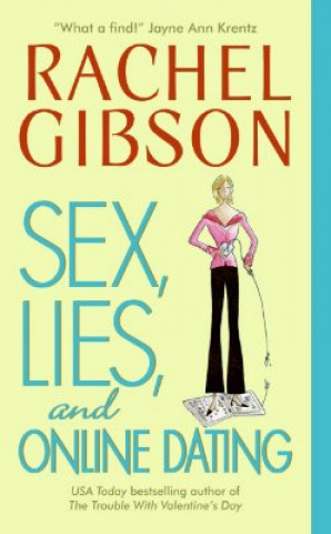 Kniha Sex, Lies and Online Dating Rachel Gibson