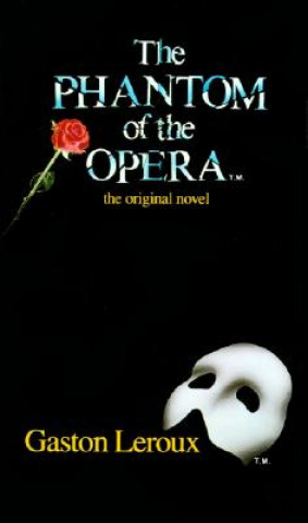 Könyv The Phantom of the Opera. Das Phantom der Oper, englische Ausgabe Gaston Leroux