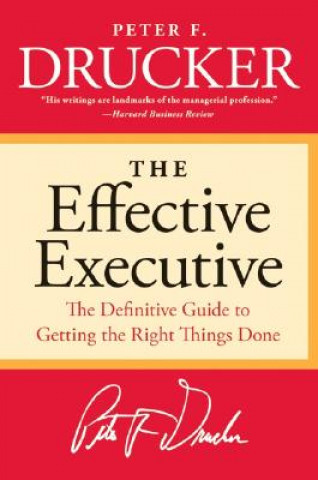 Kniha Effective Executive Peter F. Drucker