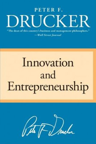 Kniha Innovation and Entrepreneurship Peter F. Drucker