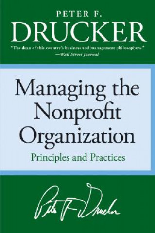 Könyv Managing the Nonprofit Organization Peter F. Drucker