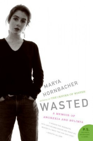 Kniha Wasted Marya Hornbacher