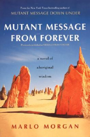 Kniha Mutant Message From Forever Marlo Morgan