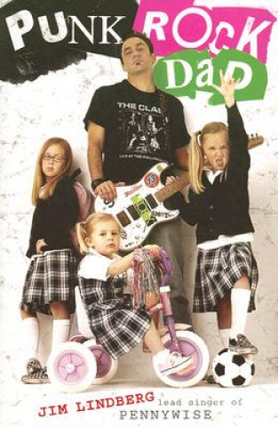 Книга Punk Rock Dad Jim Lindberg