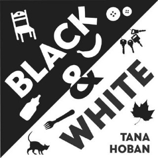 Kniha Black & White Tana Hoban