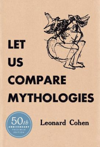 Kniha Let Us Compare Mythologies Leonard Cohen