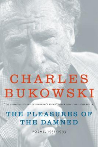Knjiga Pleasures of the Damned Charles Bukowski