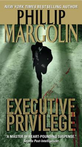 Könyv Executive Privilege Phillip Margolin